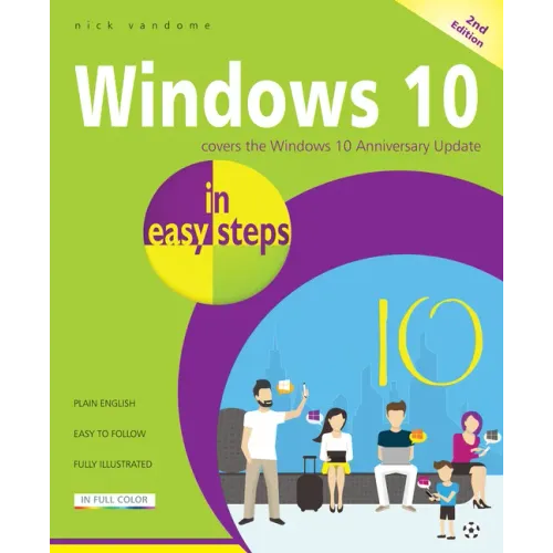 Windows 10 in Easy Steps: Covers the Windows 10 Anniversary Update