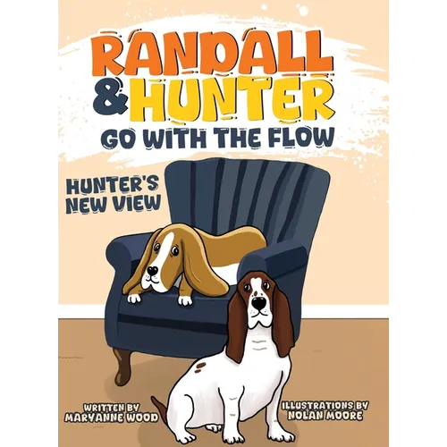 Randall and Hunter Go with the Flow: Hunter's New View - Hardcover