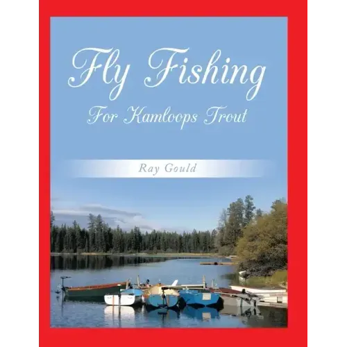 Fly Fishing for Kamloops Trout