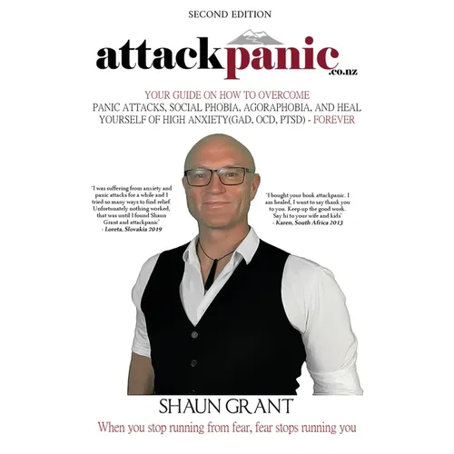 attackpanic: Your Guide on How to Overcome Panic Attacks, Social Phobia, Agoraphobia, and Heal Yourself of High Anxiety (GAD, OCD, PTSD) - Forever