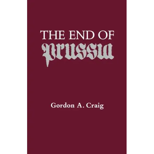 The End of Prussia