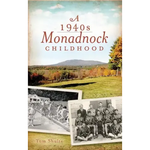 A 1940s Monadnock Childhood
