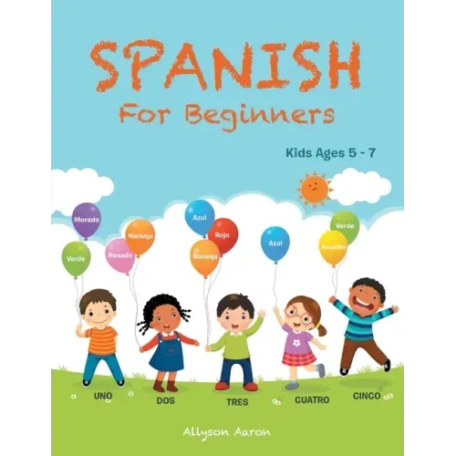 Spanish for Beginners: Kids Ages 5 - 7