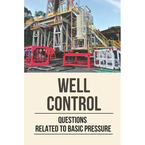 Well Control: Questions Related To Basic Pressure: Well Control Quiz