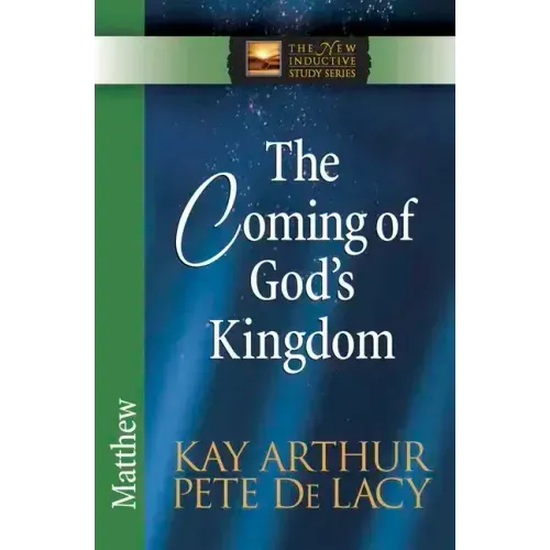 The Coming of God's Kingdom: Matthew