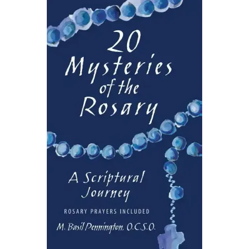 20 Mysteries of the Rosary: A Scriptural Journey