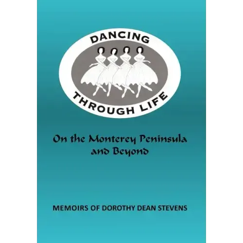Dancing Through Life: On the Monterey Peninsula and Beyond
