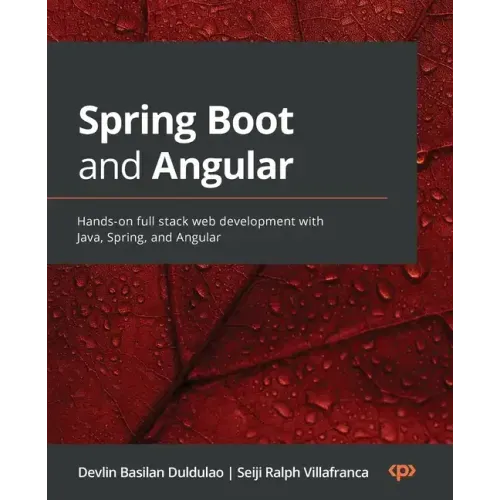 Spring Boot and Angular: Hands-on full stack web development with Java, Spring, and Angular