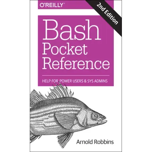 Bash Pocket Reference: Help for Power Users and Sys Admins