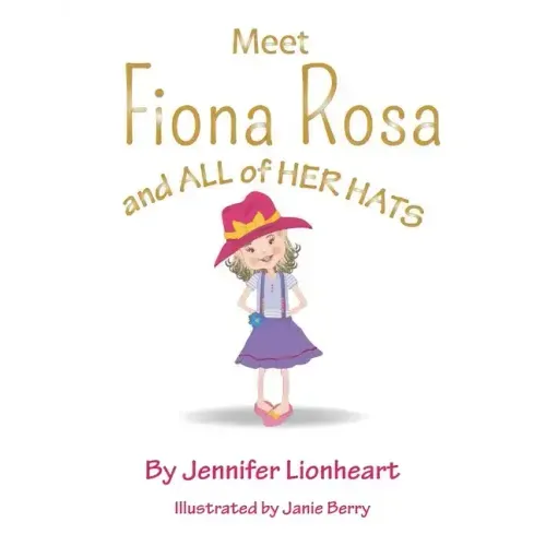 Meet Fiona Rosa: And All of Her Hats