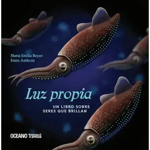 Luz Propia: Un Libro Sobre Seres Que Brillan