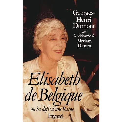 Elisabeth de Belgique: Ou la naissance d'une Reine