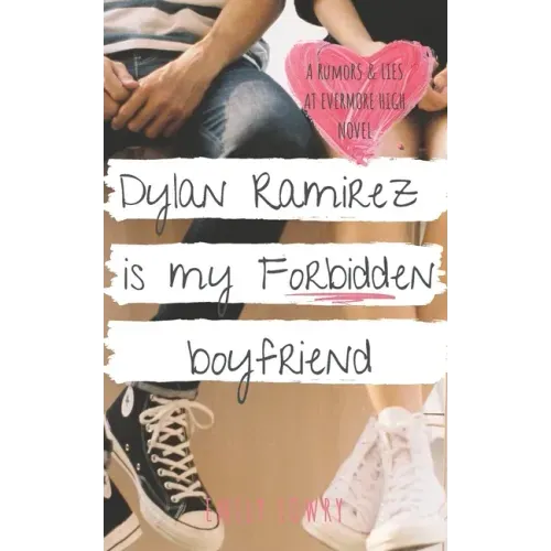 Dylan Ramirez is My Forbidden Boyfriend: A Sweet YA Romance