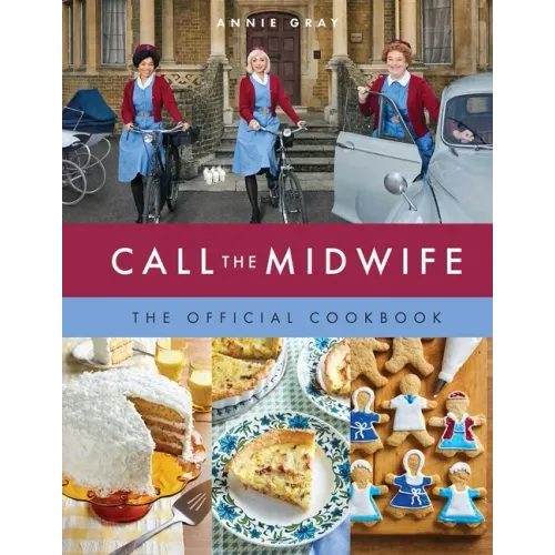 Call the Midwife the Official Cookbook