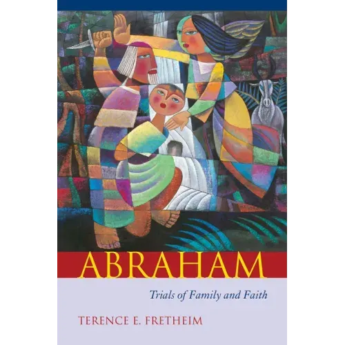 Abraham: Trials of Family and Faith