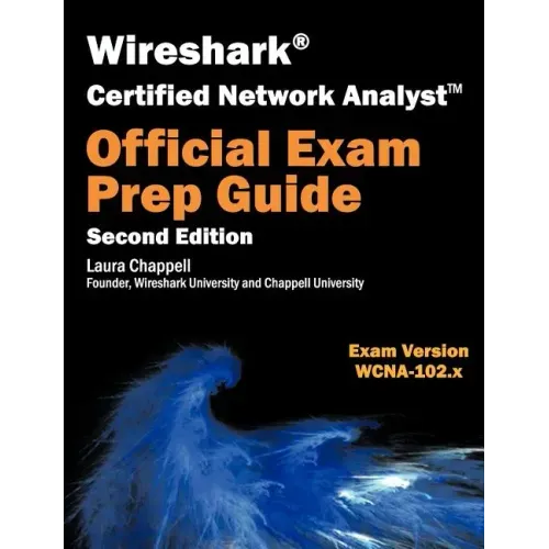 Wireshark Certified Network Analyst Exam Prep Guide (Second Edition)