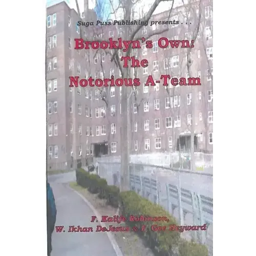 Brooklyn's Own: The Notorius A-Team
