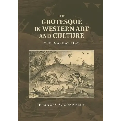 The Grotesque in Western Art and Culture