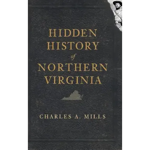 Hidden History of Northern Virginia