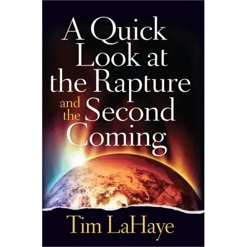 A Quick Look at the Rapture and the Second Coming