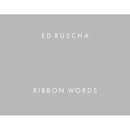 Ed Ruscha: Ribbon Words