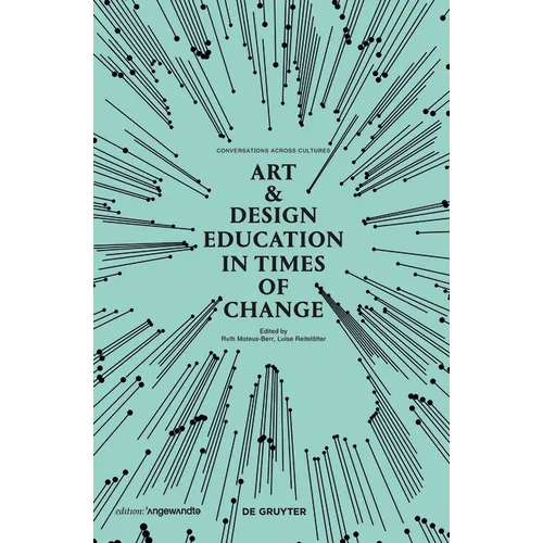 Art & Design Education in Times of Change: Conversations Across Cultures