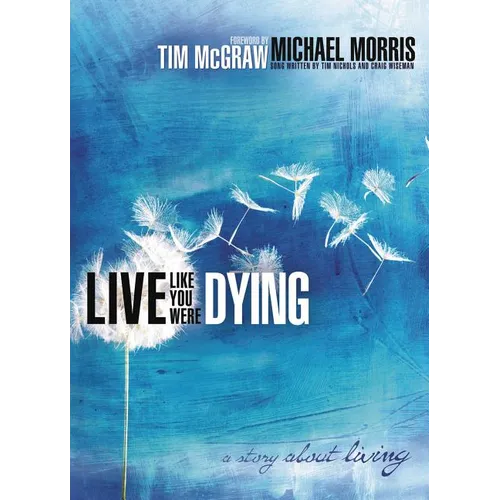 The Live Like You Were Dying: A Story about Living