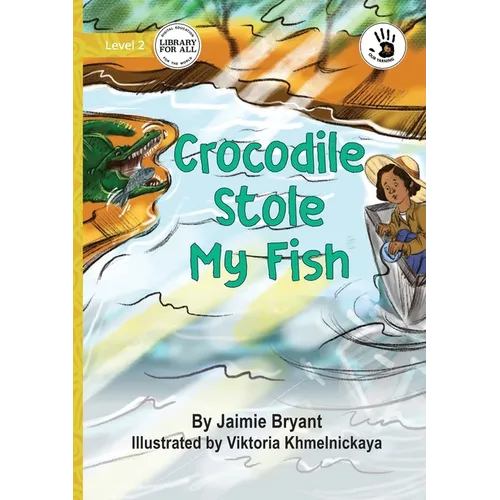 Crocodile Stole My Fish - Our Yarning