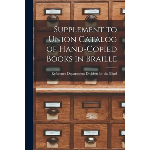 Supplement to Union Catalog of Hand-Copied Books in Braille