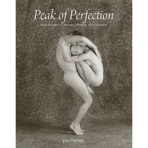 Peak of Perfection: Nude Portraits of Dancers, Athletes, and Gymnasts