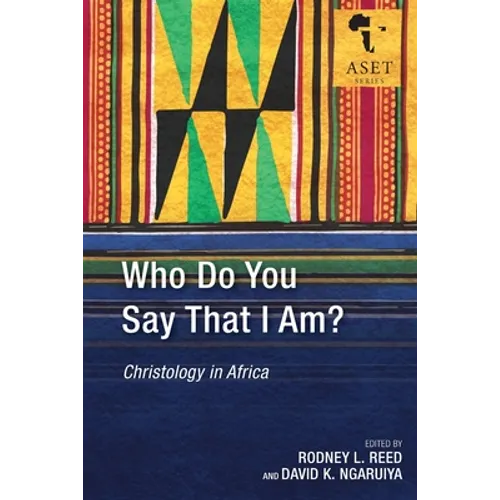 Who Do You Say That I Am?: Christology in Africa
