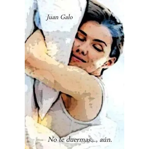 No te duermas..., aún