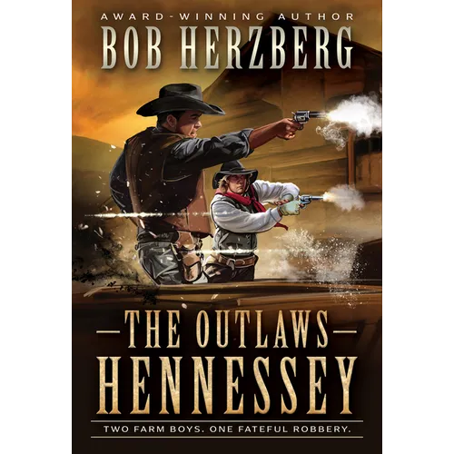 The Outlaws Hennessey: A Classic Western Novel