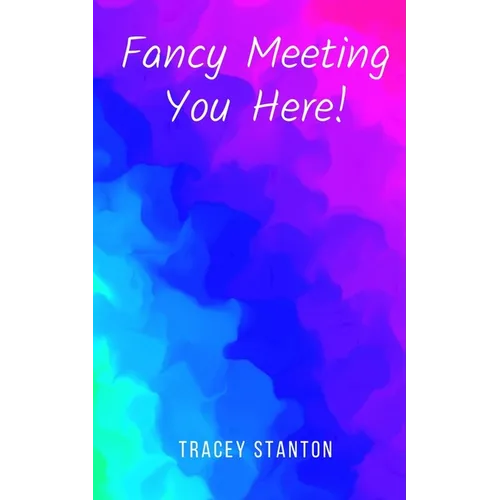 Fancy Meeting You Here!