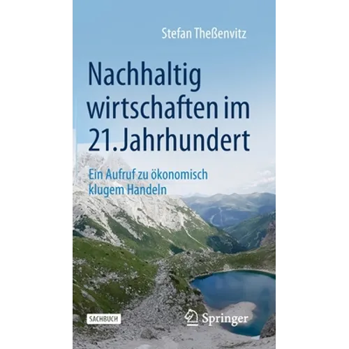 Nachhaltig Wirtschaften Im 21. Jahrhundert: Ein Aufruf Zu Ökonomisch Klugem Handeln