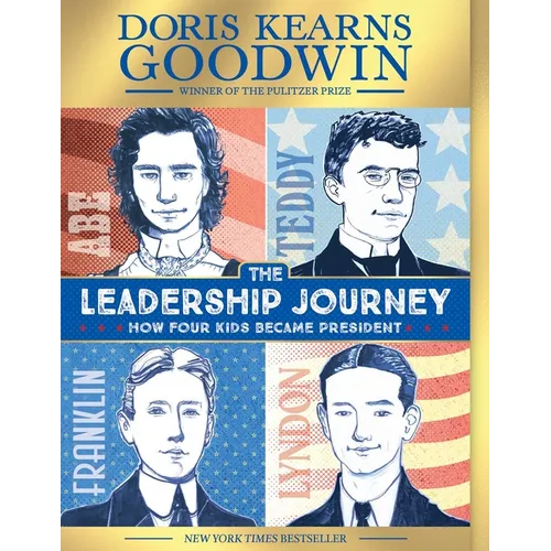 The Leadership Journey: How Four Kids Became President