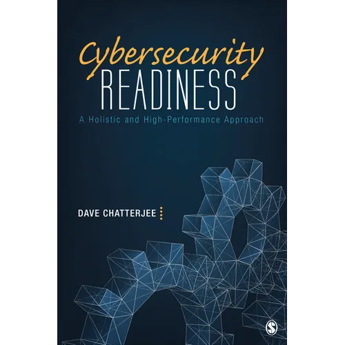 Cybersecurity Readiness: A Holistic and High-Performance Approach