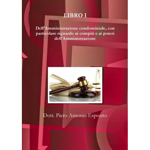 Dell'Amministrazione condominiale, con particolare riguardo ai compiti e ai poteri dell'Amministrazione