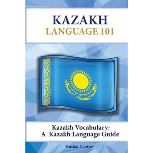 Kazakh Vocabulary: A Kazakh Language Guide