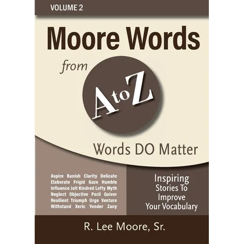 Moore Words from A to Z, Volume 2: Inspiring Stories to Improve Your Vocabulary