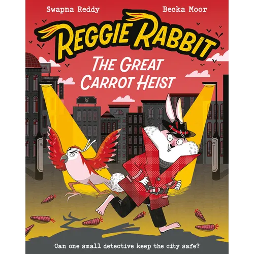 Reggie Rabbit and the Great Carrot Heist: Volume 1