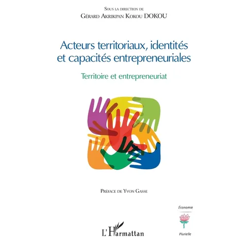 Acteurs territoriaux, identités et capacités entrepreneuriales: Territoire et entrepreneuriat