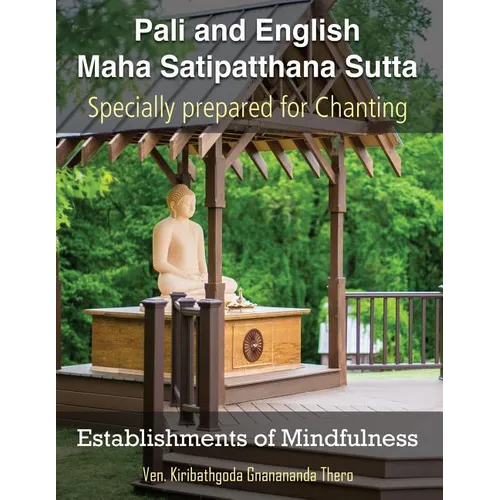 Establishments of Mindfulness: Maha Satipatthana Sutta