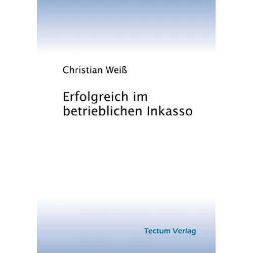 Erfolgreich im betrieblichen Inkasso