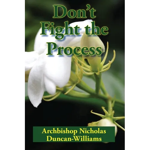 Don't Fight the Process: Yielding Totally to God's Plan to Make You Great