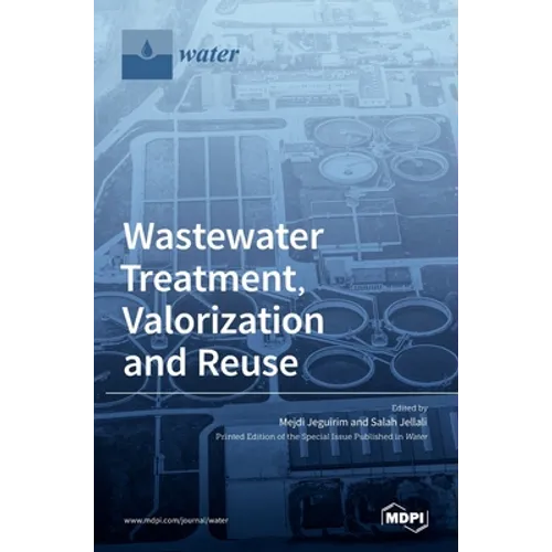 Wastewater Treatment, Valorization and Reuse