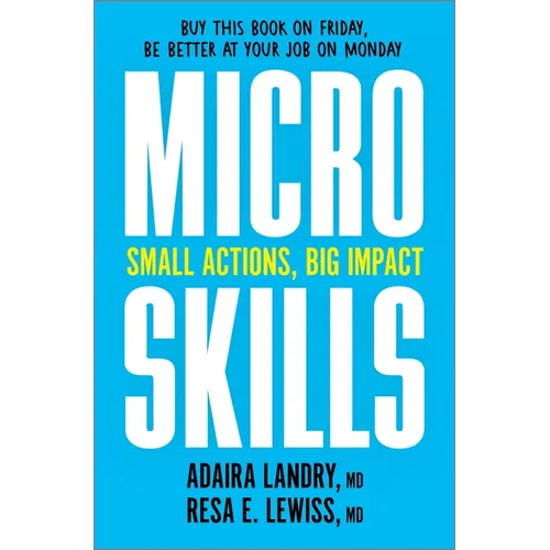 Microskills: Small Actions, Big Impact