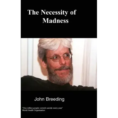 The Necessity of Madness