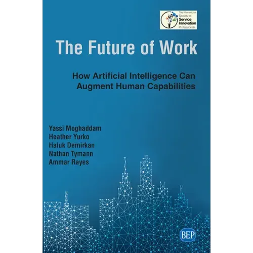 The Future of Work: How Artificial Intelligence Can Augment Human Capabilities