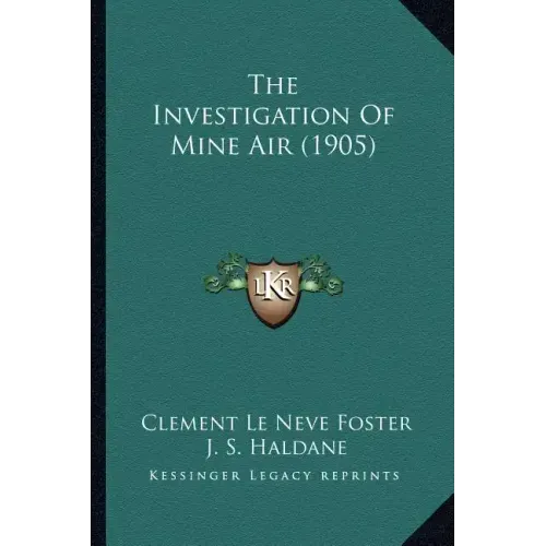 The Investigation of Mine Air (1905)